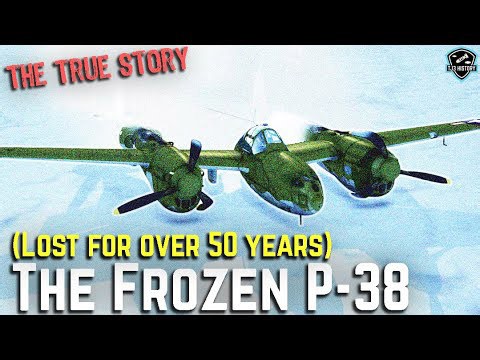Frozen in Ice: The 50-Year Mystery of the P-38