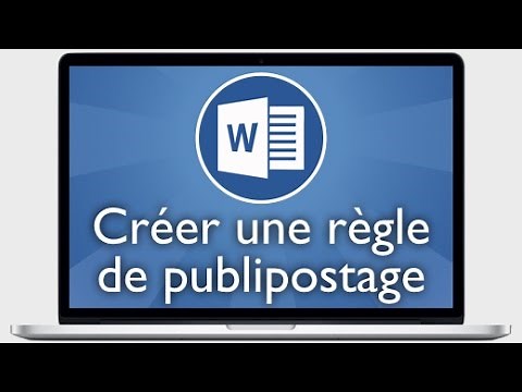 Tutoriel Word 2013 - Insérer des règles de publipostage