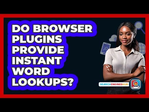 Do Browser Plugins Provide Instant Word Lookups?