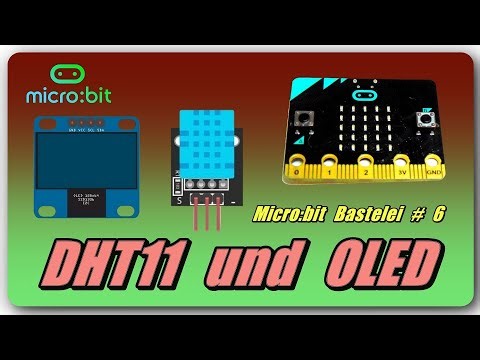 BBC Micro:bit DIY # 06 – DHT11 and OLED Display