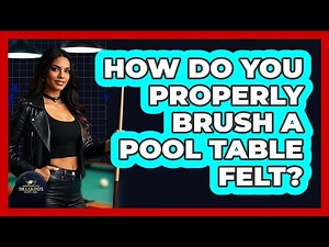 How Do You Properly Brush a Pool Table Felt?
