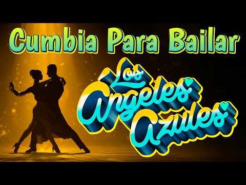 Los Ángeles Azules Sus Grandes Exitos💕Cumbias Para Bailar💕Lo Mejor de Los Ángeles Azules