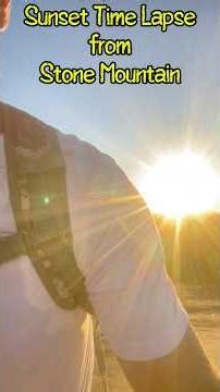 Stone Mountain Time Lapse Sunset