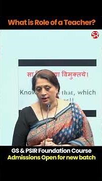 What is the role of a teacher? | GS & PSIR Foundation Course | By Shubhra Ranjan #ias #upsc