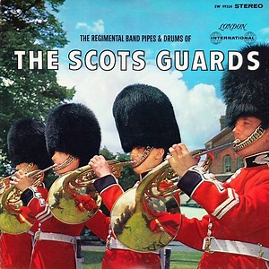 The Regimental Band, Pipes & Drums Of The Scots Guards - The Scots Guards