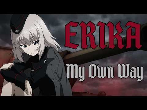 Erika - My Own Way | Girls und Panzer Unofficial OST
