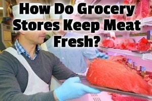 How Do Grocery Stores Keep Meat Fresh? | The Grocery Store Guy