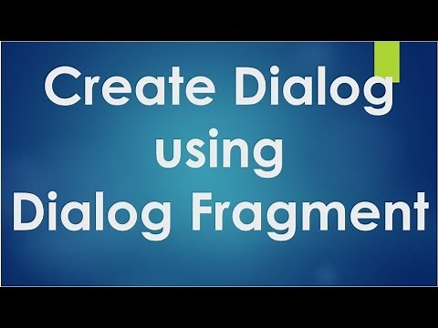 Android tutorial for beginners - 119 - Create a Dialog using Dialog Fragment.
