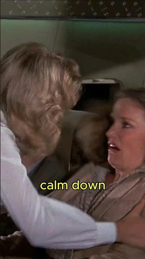 Calm down! Get a hold of yourself! | Airplane!