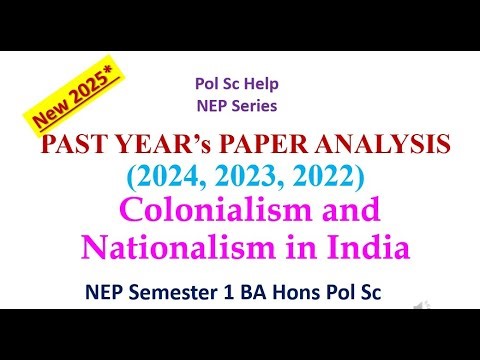 Past 3 years' paper analysis: Colonialism and Nationalism in India, BA Hons. Pol Sc