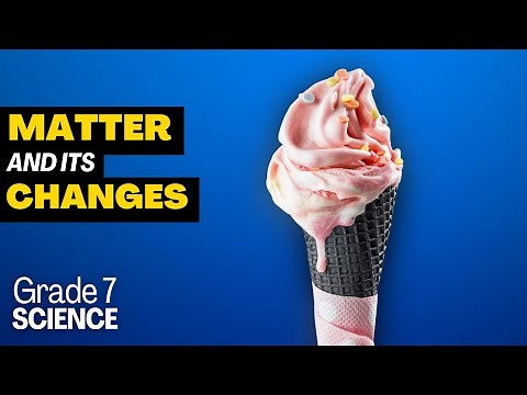 Grade 7 Science #7: CHANGES in MATTER, PHYSICAL CHANGE, CHEMICAL CHANGE, NUCLEAR CHANGE