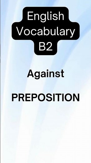 English Word of the Day: Against | Meaning & Example (Illegal or Not Allowed)