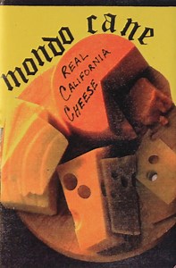 Mondo Cane - Real California Cheese