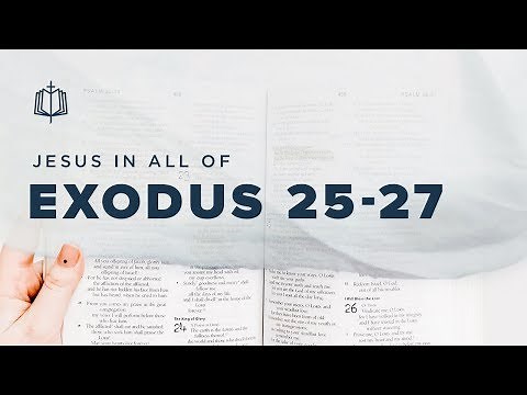 Exodus 25-27 | Tabernacle Plans | Bible Study