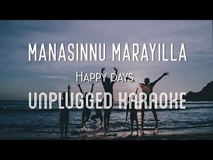 Manasinnu Marayilla - Happy Days | Karaoke with Lyrics | unplugged | Varun, Tamannah | Sebin Xavier