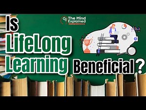 Lifelong Learning: 10 IMPORTANT Benefits!