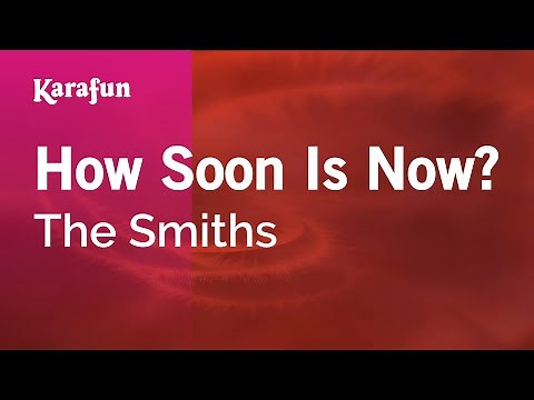 How Soon Is Now? - The Smiths | Karaoke Version | KaraFun