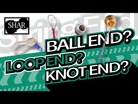 What's on the end of my string? [Ball-end, loop-end, and knot-end violin/viola strings demystified]