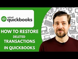How To Restore Deleted Transactions in QuickBooks 2025