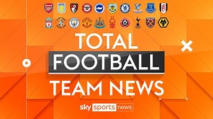 Who's in and who's out? | All the weekend's team news