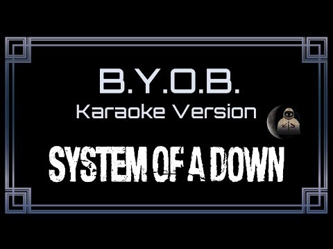 System Of A Down • B.Y.O.B. (CC Karaoke / Instrumental)