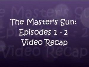 The Master's Sun: Episodes 1 and 2