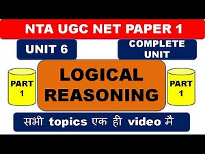 Unit 6 | Logical Reasoning | Ugc Net Paper 1 | Part 1