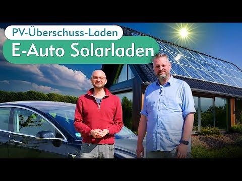 Mit Solar E-Auto laden: Wie sich PV-Überschussladen fürs Elektroauto zuhause nutzten lässt