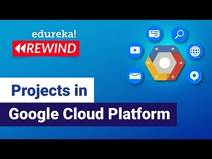 Projects in Google Cloud Platform | GCP Project Structure | Edureka | GCP Rewind - 5