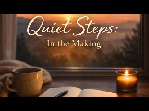 Quiet Steps: In the Making - My Book Journey