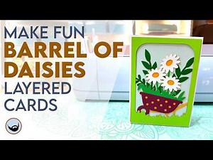 Make a fun layered card for Spring | Barrel of Daisies Layered Card