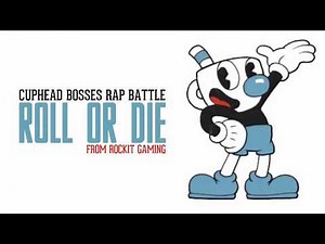 Cuphead - ROLL OR DIE (Lyrics) | BOSSES RAP BATTLE (From Rockit Gaming)