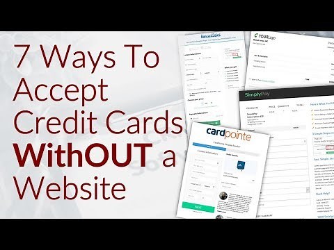 7 Ways To Accept Credit Card Payments WithOUT a Website Do You Need a Website To Accept Credit Car