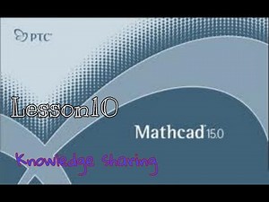 Lesson10: How to use MathCAD