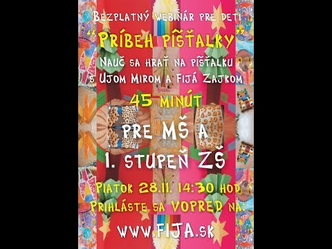 [45 min] ~ HUDOBNÁ VÝCHOVA: PRÍBEH PÍŠŤALKY pre malých s Ujom Mirom