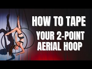 Tape Your Aerial Hoop Like a Pro