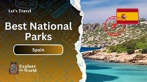 Best National Parks to Visit in Spain