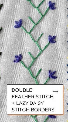 Double Feather Stitch + Lazy Daisy Border Tutorial #beginnerembroidery #handembroidery