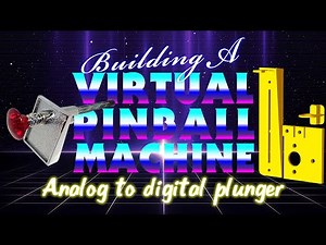 "Analog to digital plunger" Ep 09 of Building a Virtual Pinball Machine