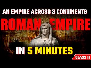 An Empire Across Three Continents | Animated | In 5 Minutes | Quick Revision | Class 11 Chapter 2 |