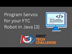 How to Program Servos for your FTC Robot using Java [3]
