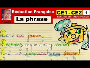 Leçon sur la phrase : Rédaction en français pour ce1 ce2 # 1
