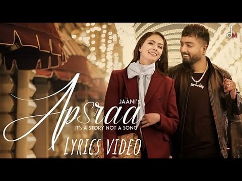 Apsara lyrics video || jaani , Asees Kaur || Latest punjabi song and shayri