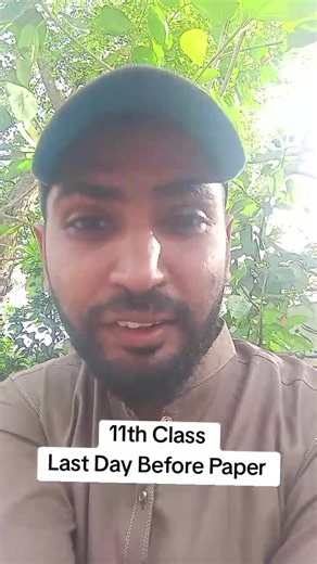 Last Day Before Paper Class 11th