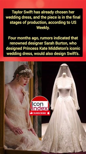 Taylor Swift Wedding Dress Update: Sarah Burton Rumors and Final Production Details Revealed! 🏆💍