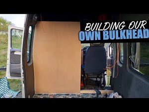 Building Our Own DIY Campervan Bulkhead | Peugeot Boxer Conversion