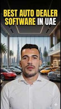 Best Auto Dealer Software in UAE: Features You Should NOT Miss in 2026