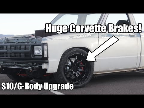 HUGE Brake Upgrade For S10/G-Body (Corvette Swap) // S10 V8 Swap