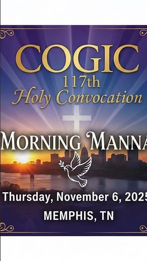 ANNOUNCEMENT FOR COGIC 117th HOLY CONVOCATION THURSDAY MORNING MANNA 11/06/2025