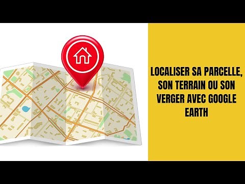 Localiser sa parcelle, son terrain, son verger avec Google Earth